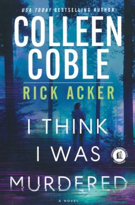 I Think I Was Murdered | Colleen Coble
