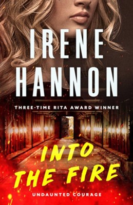 Into The Fire | Irene Hannon