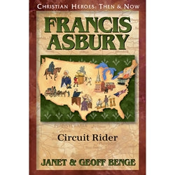 Christian Heroes | Francis Asbury | Janet & Geoff Benge