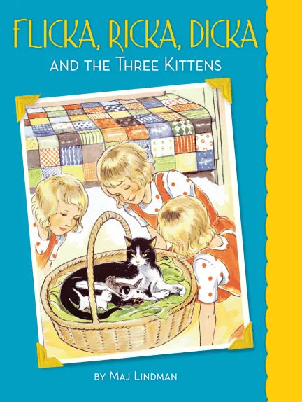 Flicka, Ricka, Dicka & The Three Kittens | Maj Lindman