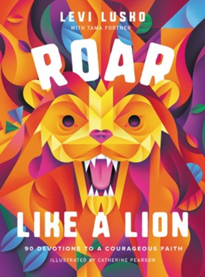 Roar Like A Lion | Levi Lusko