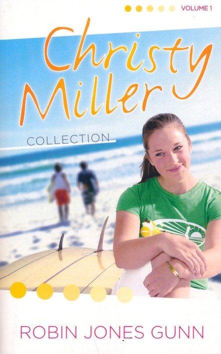 Christy Miller | Volume 1 | Robin Jones Gunn