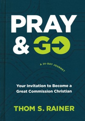 Pray & Go | Thom S. Rainer