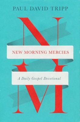 New Morning Mercies | Paul David Tripp