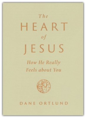 The Heart Of Jesus | Dane Ortlund