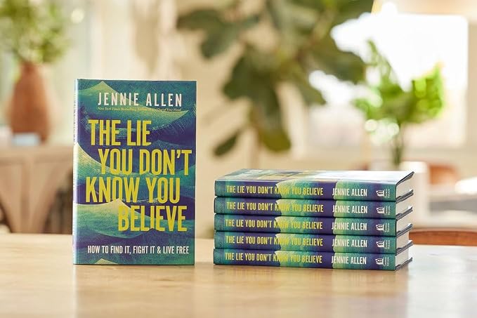 The Lie You Don't Know You Believe | Jennie Allen