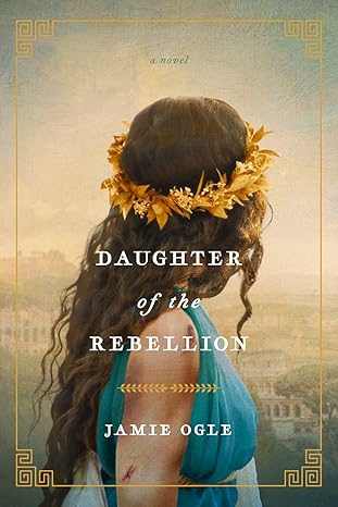 Daughter Of The Rebellion | Jamie Ogle