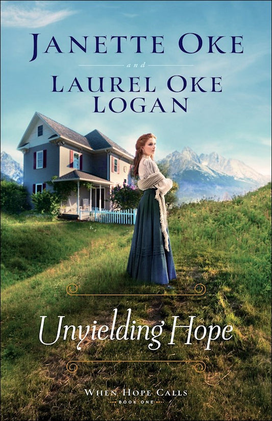 When Hope Calls Series | Unyielding Hope | Janette Oke