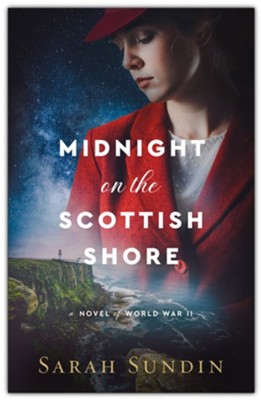 Midnight On The Scottish Shore | Sarah Sundin
