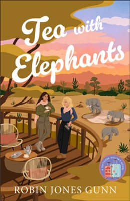 Tea With Elephants | Robin Jones Gunn