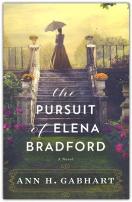 The Pursuit Of Elena Bradford | Ann H. Gabhart