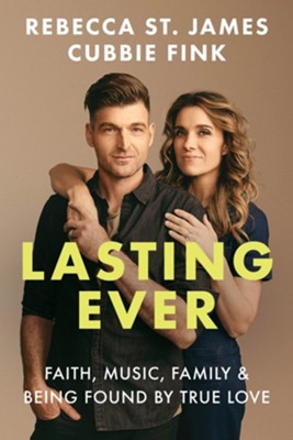 Lasting Ever | Rebecca St.James & Cubbie Finnk