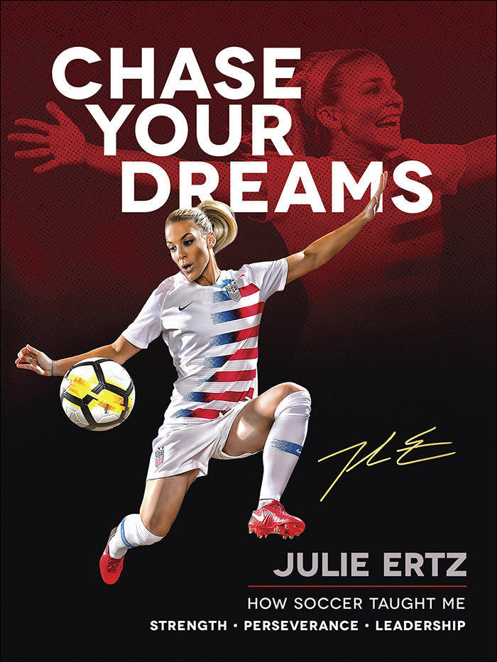 Chase Your Dreams: Julie Ertz