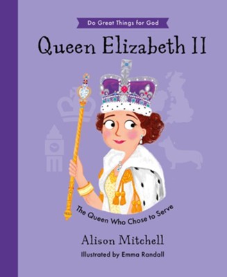 Do Things For God | Queen Elizabeth ll | Alison Mitchell