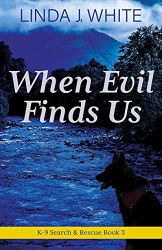 When Evil Finds Us | Linda J. White