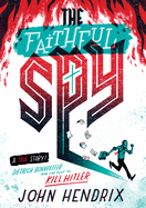 The Faithful Spy | John Hendrix