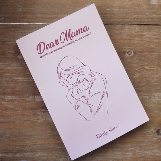 Dear Mama Devotional | Emily Karc