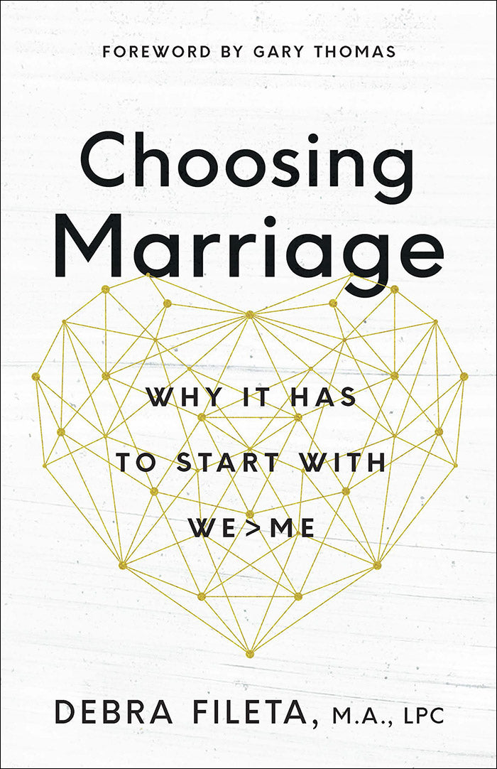 Choosing Marriage: Why It Has To Start With We > Me | Debra Fileta