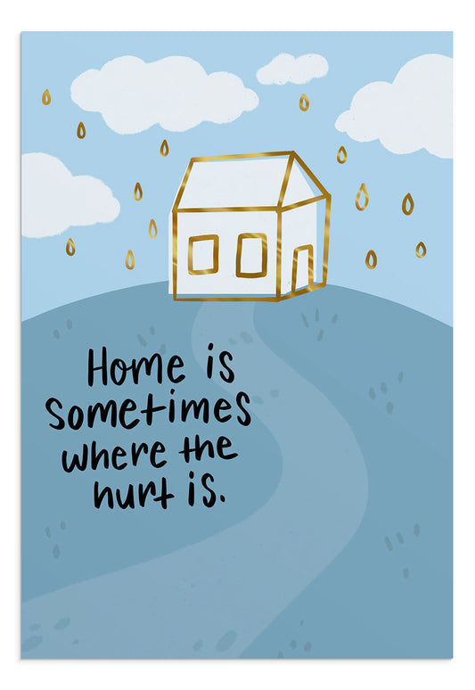 Home is sometimes where...