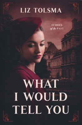 What I Would Tell You | Liz Tolsma