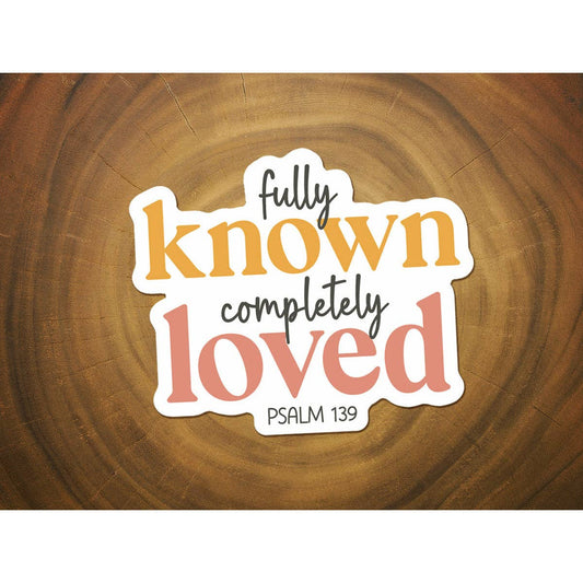 Sticker | Fully Known, Completely Loved