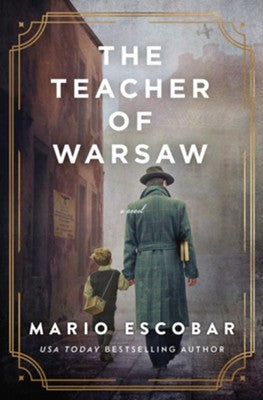 The Teacher Of Warsaw | Mario Escobar