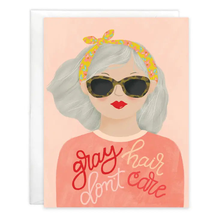 Gray Hair Don't Care Card