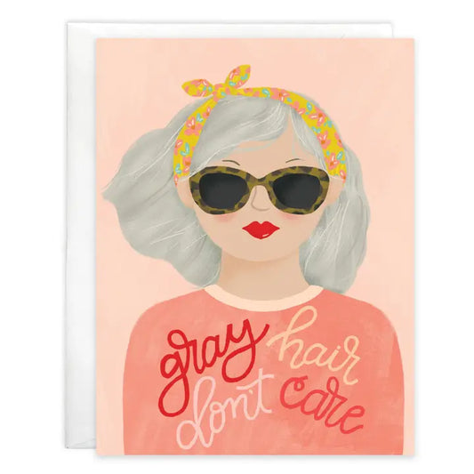 Gray Hair Don't Care Card