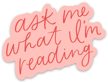 Sticker | Ask Me What I'm Reading