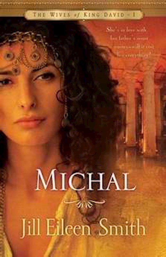 Michal (The Wives of King David 1)