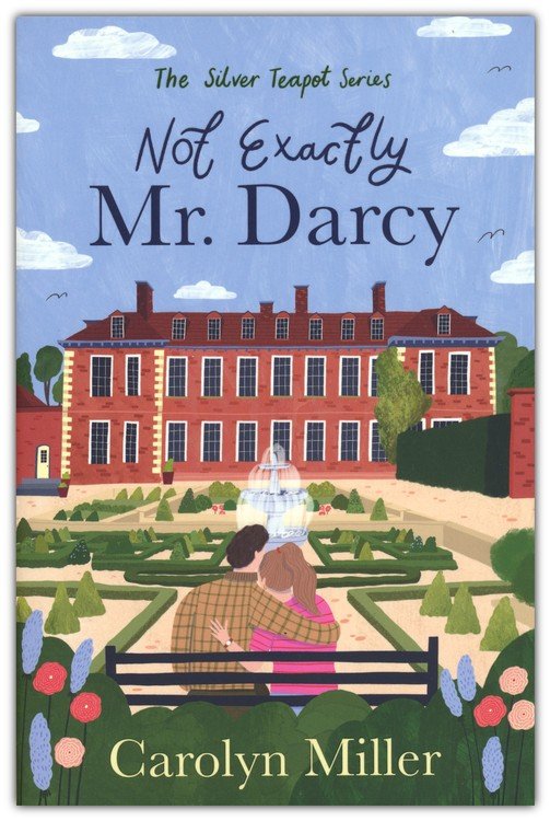 Not Exactly Mr. Darcy | Carolyn Miller