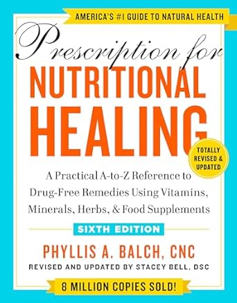 Prescription For Nutritional Healing | Phyllis A Balch
