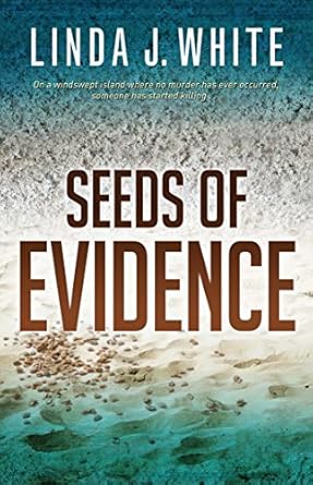 Seeds Of Evidence | Linda J. White