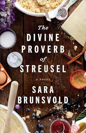 The Divine Proverb Of Streusel | Sara Brunsvold
