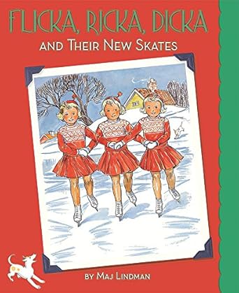 Flicka, Ricka, Dicka & Their New Skates | Maj Lindman