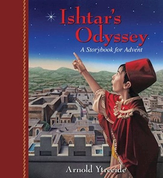 Ishtar's Odyssey: A Storybook For Advent
