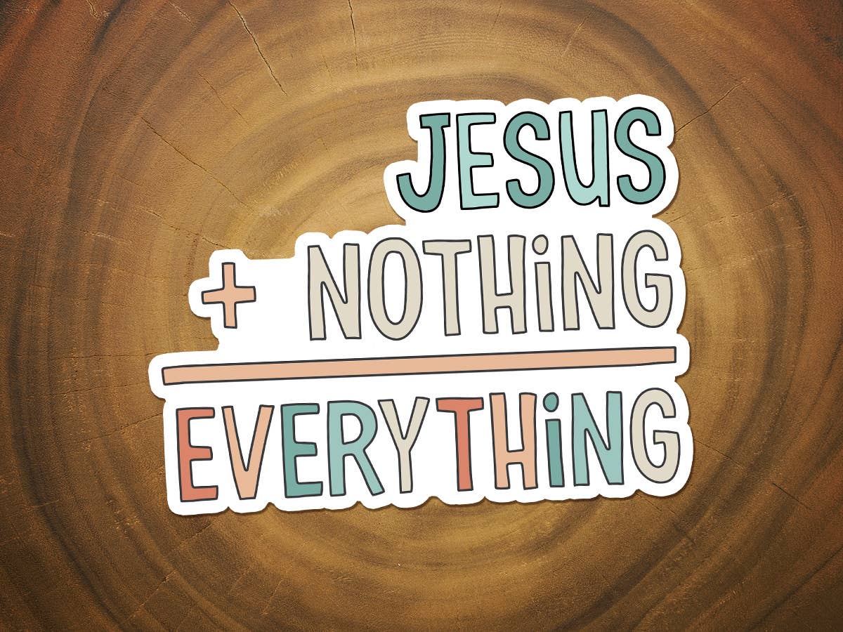 Stickers | Jesus + Nothing = Everything