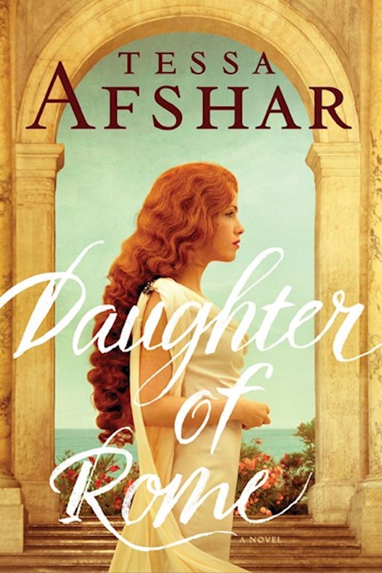 Daughter Of Rome | Tessa Afshar