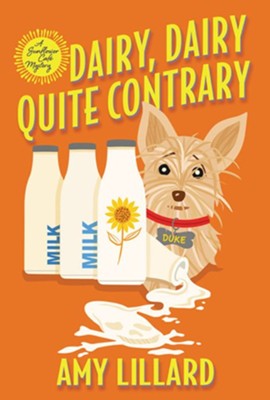 Dairy Dairy Quite Contrary | Amy Lillard