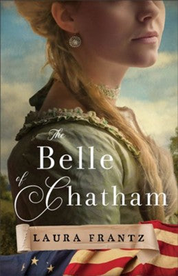 The Belle Of Chatham | Laura Frantz