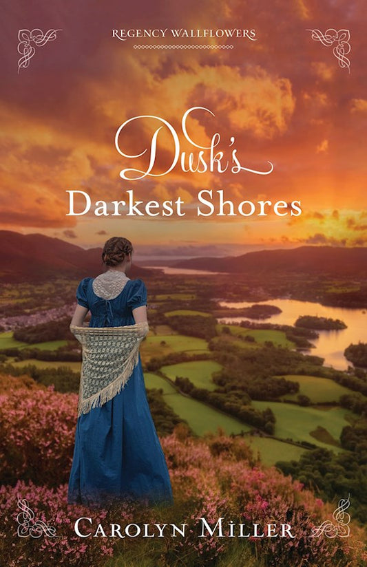 Dusk's Darkest Shores | Regency Wallflowers Book #1 | Carolyn Miller