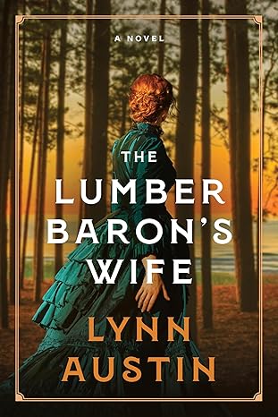 The Lumber Baron's Wife | Lynn Austin