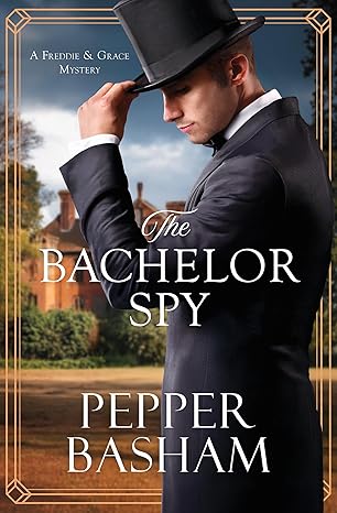 The Bachelor Spy | Pepper Basham