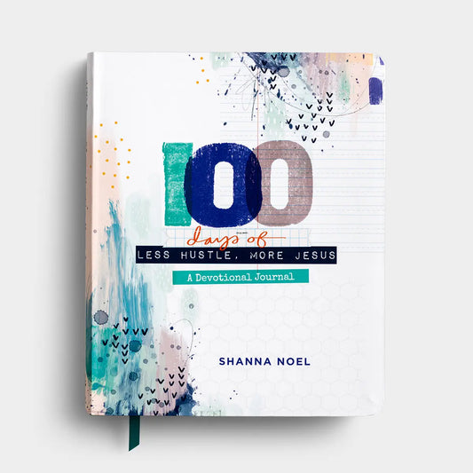 100 Days  of Less Hustle More Jesus