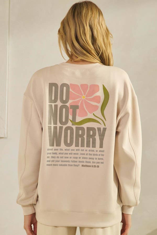 Do Not Worry Sweatshirt