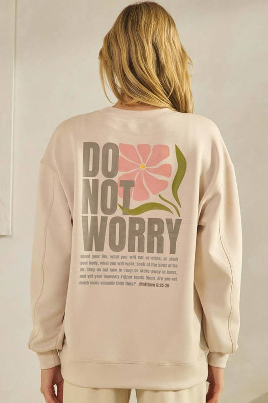 Do Not Worry Sweatshirt
