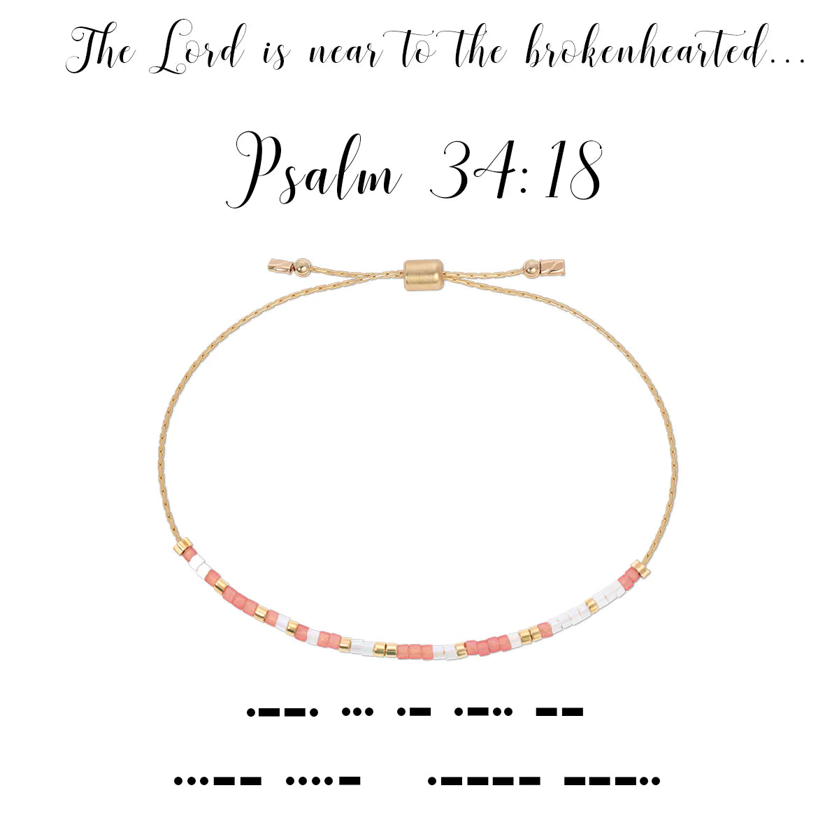 Morse Code Bracelet | Psalm 34:18