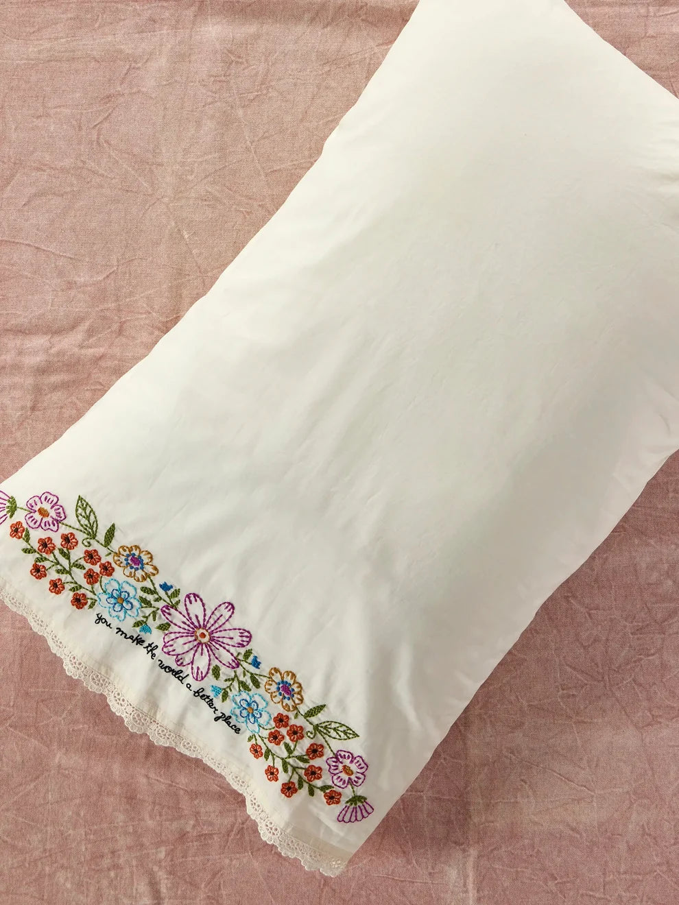 Embroidered Cotton Giving Pillowcase | You Make The World A Better Place