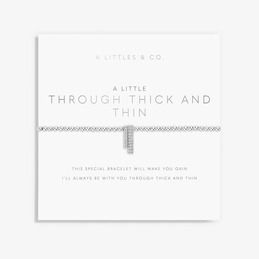 A Little 'Through Thick And Thin' Bracelet