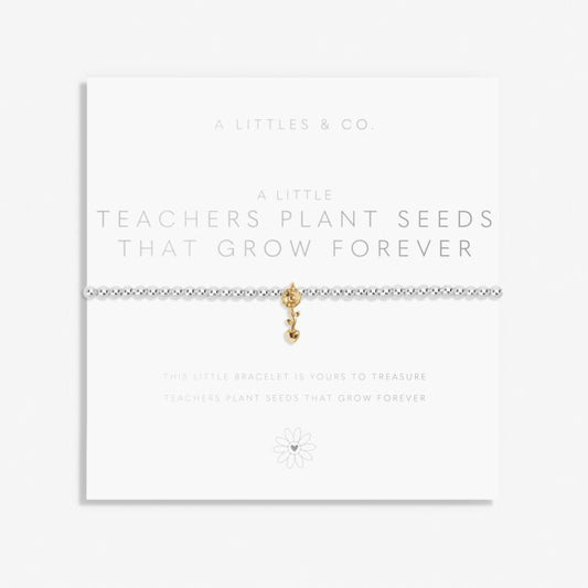 A Little ‘Teachers Plant Seeds That Grow Forever’ Bracelet